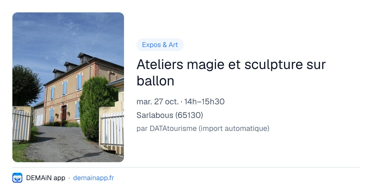 Ateliers magie et sculpture sur ballon — Sarlabous