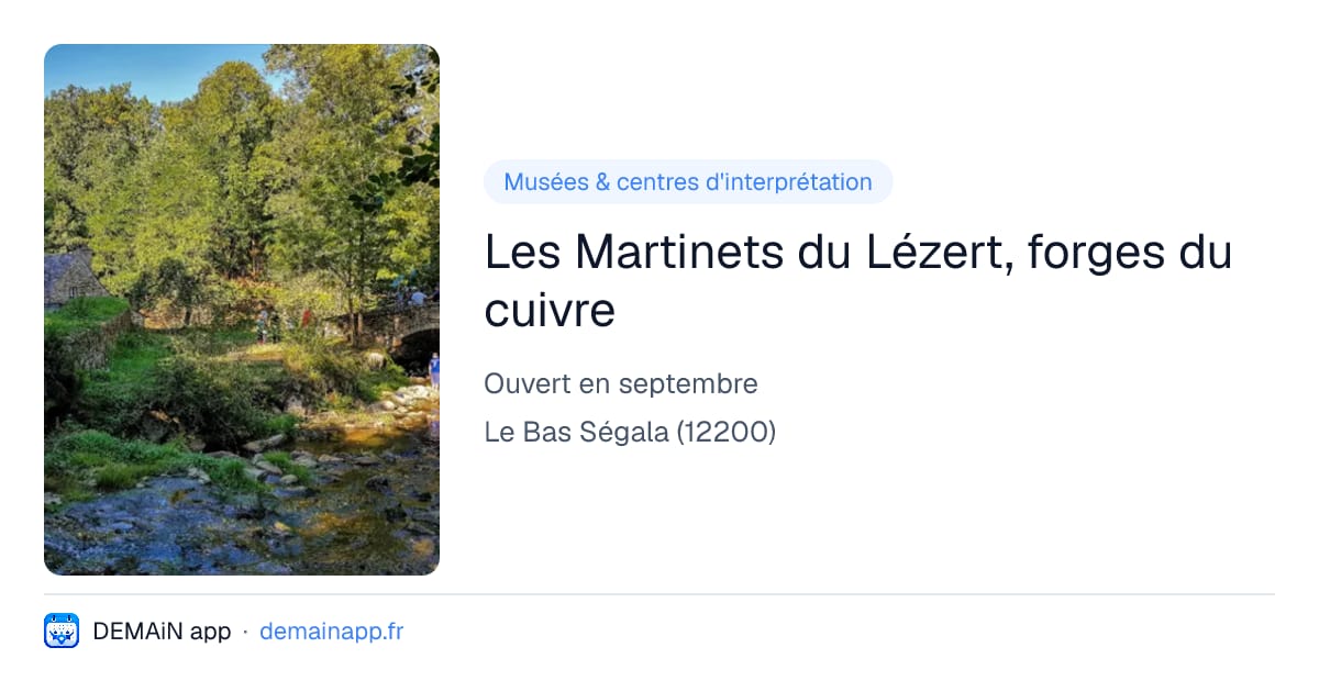 Les Martinets du Lézert, forges du cuivre — Le Bas Ségala