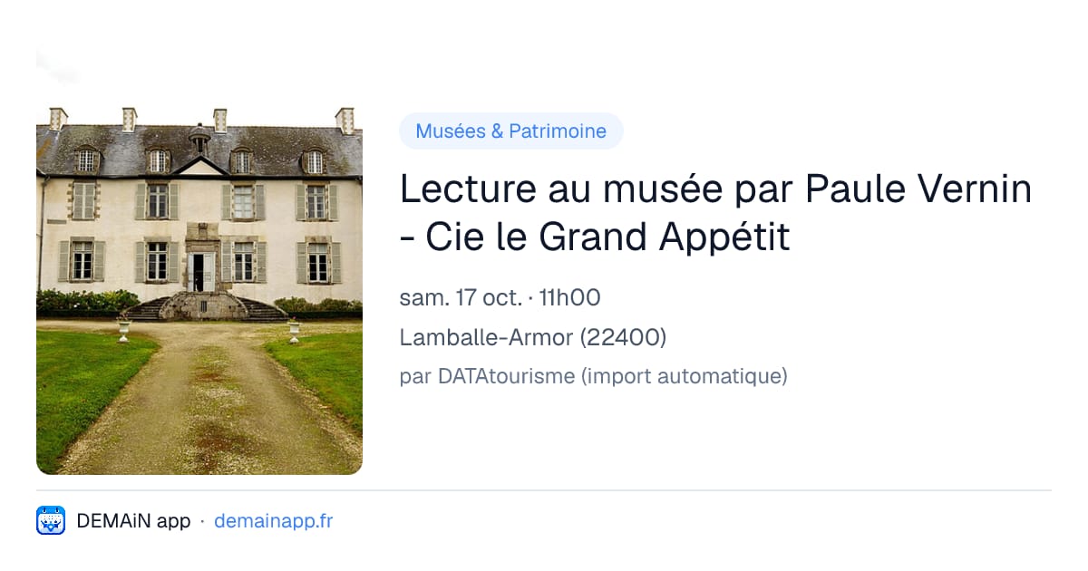 Lecture au musée par Paule Vernin - Cie le Grand Appétit — Lamballe-Armor