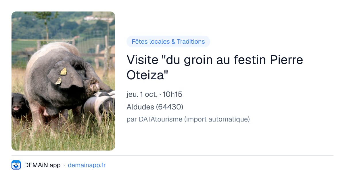 Visite "du groin au festin Pierre Oteiza" — Aldudes