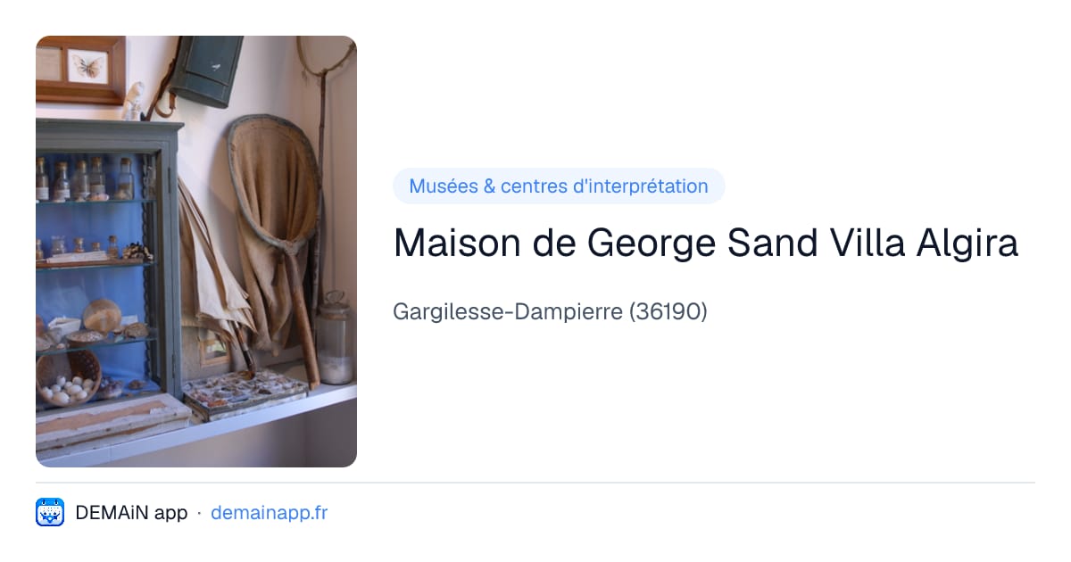 Maison de George Sand Villa Algira — Gargilesse-Dampierre