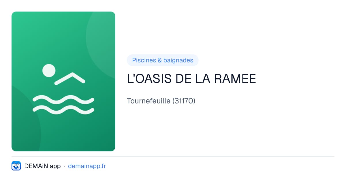 L'OASIS DE LA RAMEE — Tournefeuille