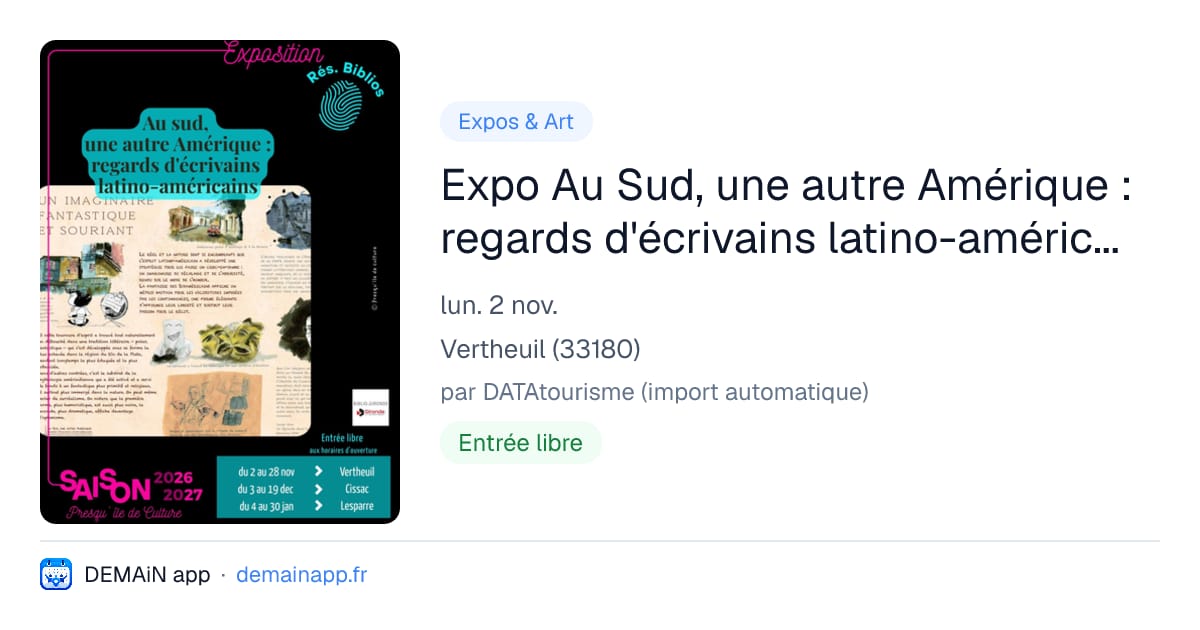 Expo Au Sud, une autre Amérique : regards d'écrivains latino-américains — Vertheuil