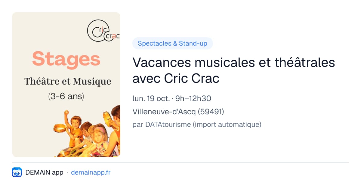 Vacances musicales et théâtrales avec Cric Crac — Villeneuve-d'Ascq