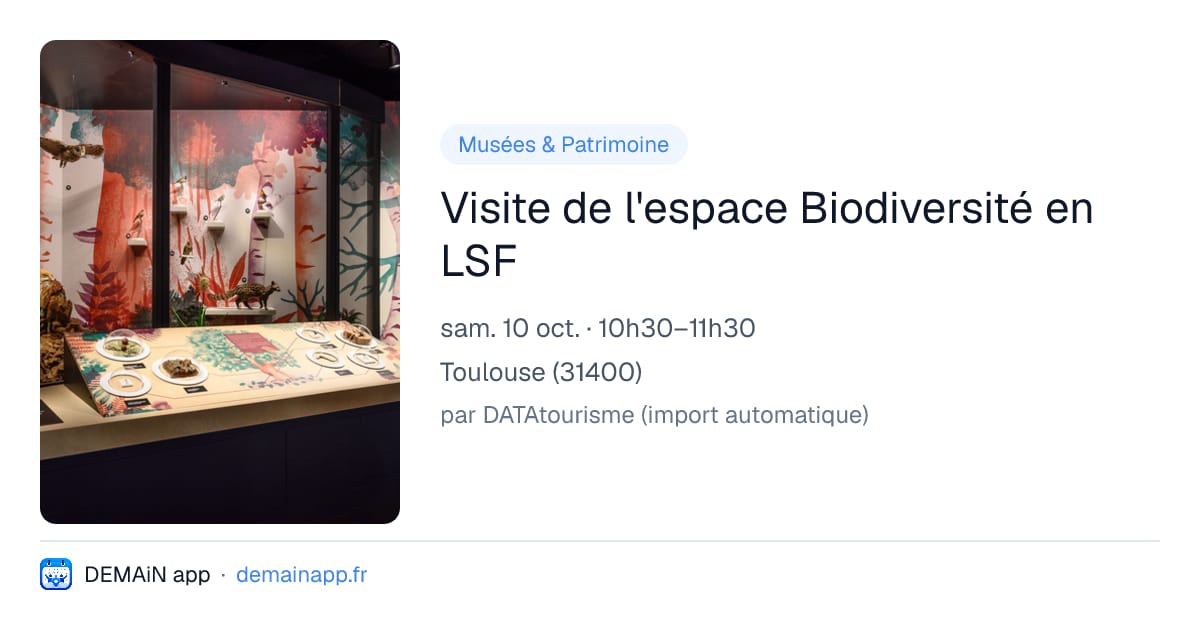 Visite de l'espace Biodiversité en LSF — Toulouse