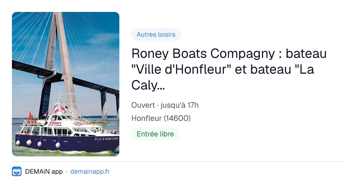 Roney Boats Compagny : bateau "Ville d'Honfleur" et bateau "La Calypso" — Honfleur