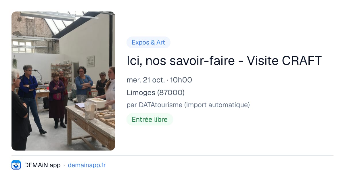 Ici, nos savoir-faire - Visite CRAFT — Limoges
