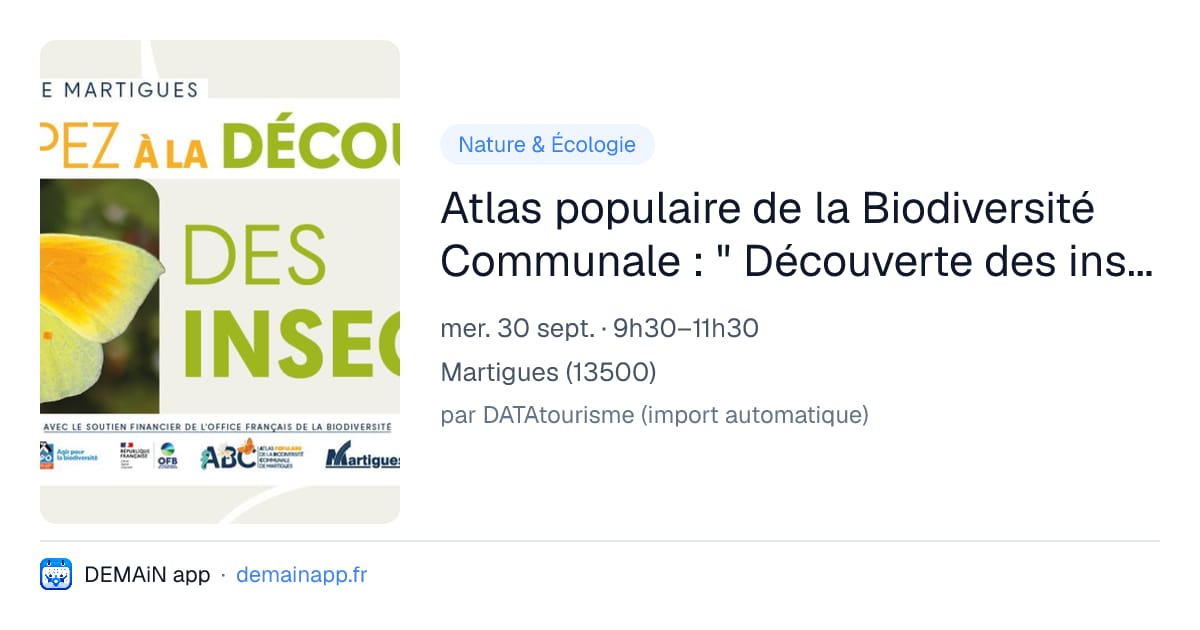 Atlas populaire de la Biodiversité Communale : " Découverte des insectes " — Martigues
