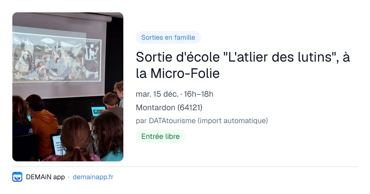 Sortie d'école "L'atlier des lutins", à la Micro-Folie — Montardon