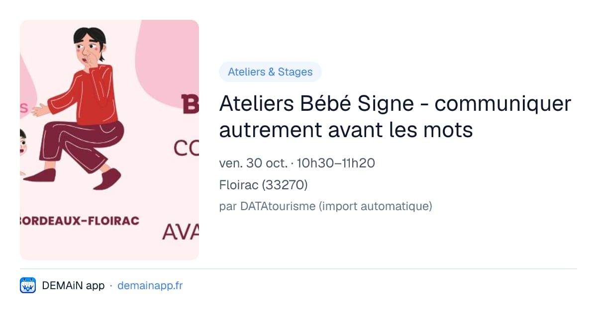 Ateliers Bébé Signe - communiquer autrement avant les mots — Floirac