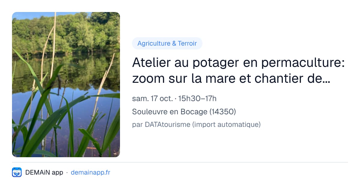 Atelier au potager en permaculture: zoom sur la mare et chantier de plantation — Souleuvre en Bocage