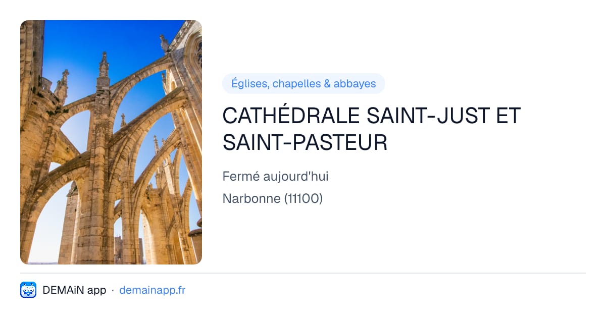 CATHÉDRALE SAINT-JUST ET SAINT-PASTEUR — Narbonne