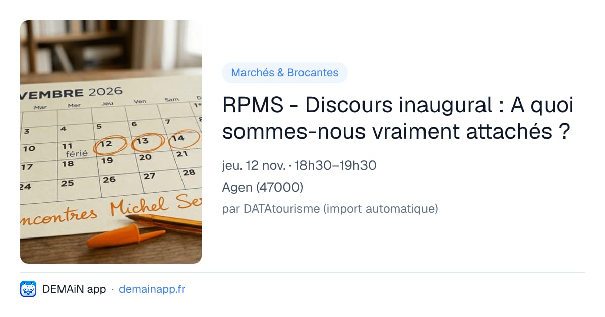 RPMS - Discours inaugural : A quoi sommes-nous vraiment attachés ? — Agen