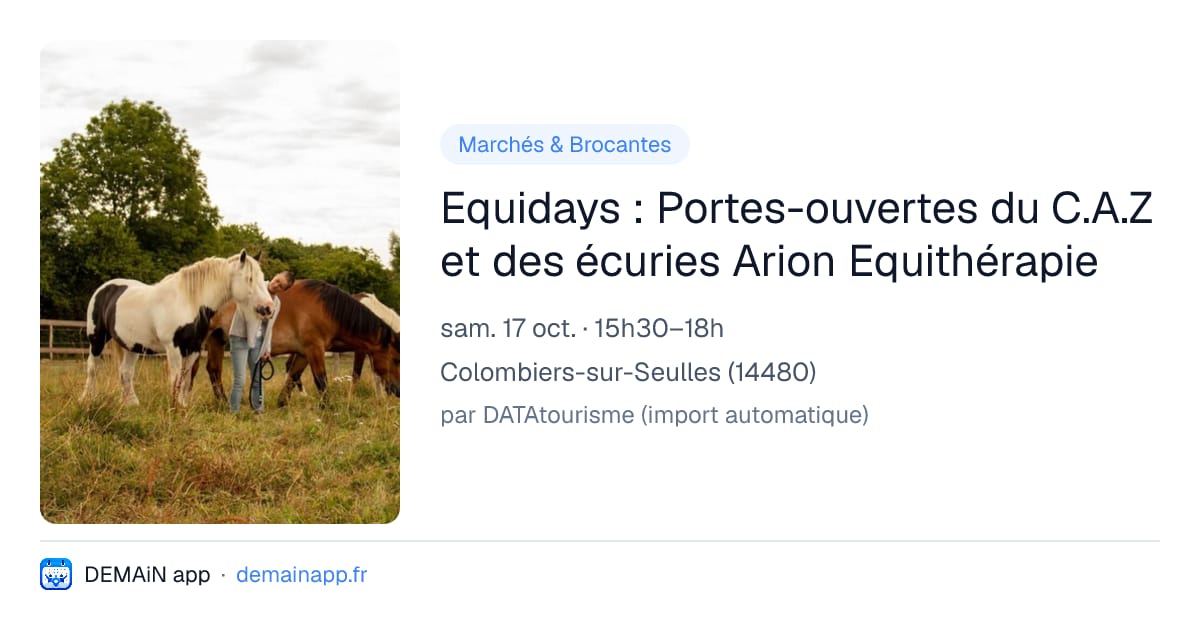 Equidays : Portes-ouvertes du C.A.Z et des écuries Arion Equithérapie — Colombiers-sur-Seulles