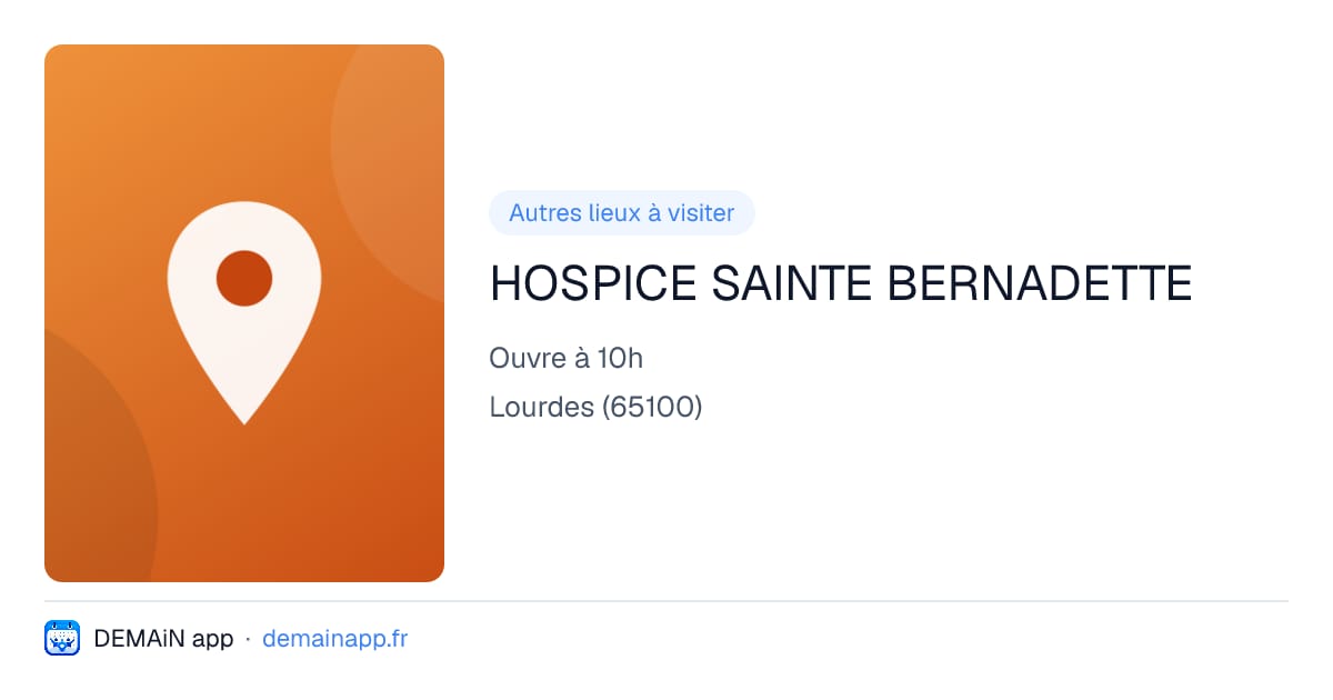 HOSPICE SAINTE BERNADETTE — Lourdes
