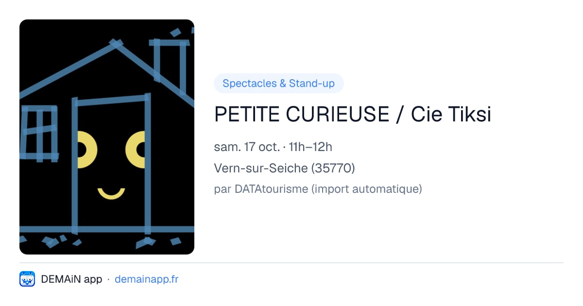 PETITE CURIEUSE / Cie Tiksi — Vern-sur-Seiche