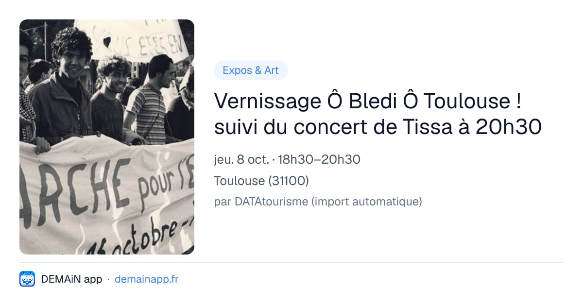 Vernissage Ô Bledi Ô Toulouse ! suivi du concert de Tissa à 20h30 — Toulouse