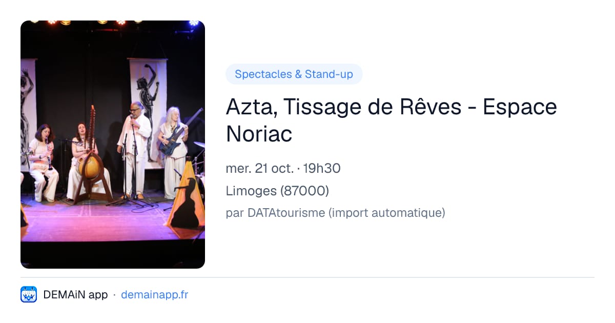 Azta, Tissage de Rêves - Espace Noriac — Limoges
