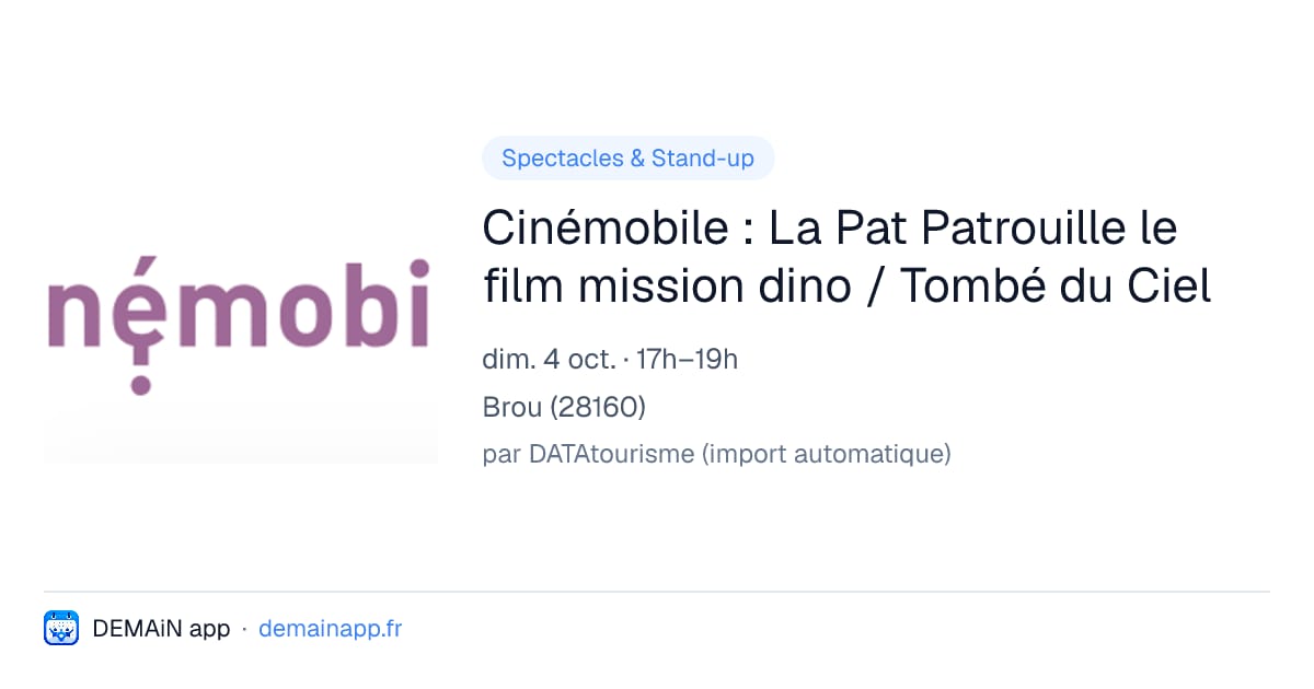 Cinémobile : La Pat Patrouille le film mission dino / Tombé du Ciel — Brou