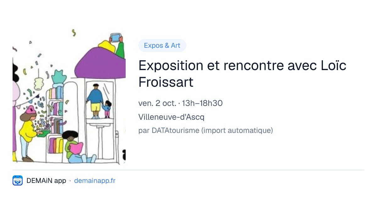 Exposition et rencontre avec Loïc Froissart — Villeneuve-d'Ascq