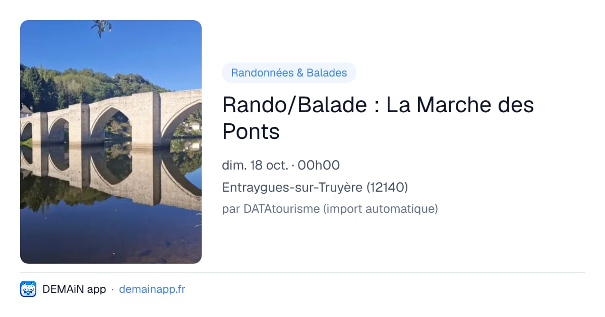 Rando/Balade : La Marche des Ponts — Entraygues-sur-Truyère