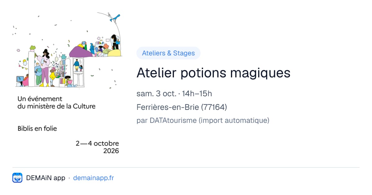 Atelier potions magiques — Ferrières-en-Brie