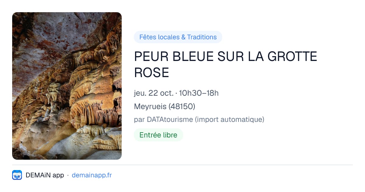 PEUR BLEUE SUR LA GROTTE ROSE — Meyrueis