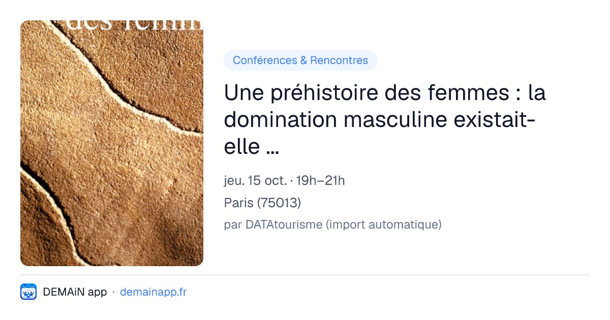 Une préhistoire des femmes : la domination masculine existait-elle déjà à la Préhistoire ? — Paris