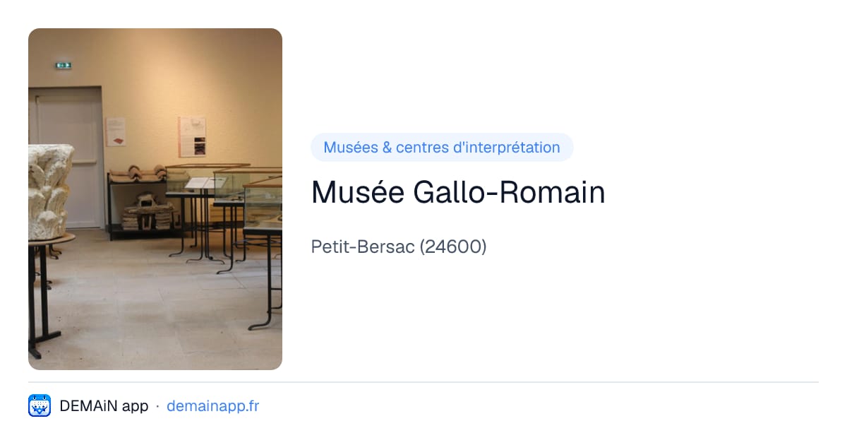Musée Gallo-Romain — Petit-Bersac