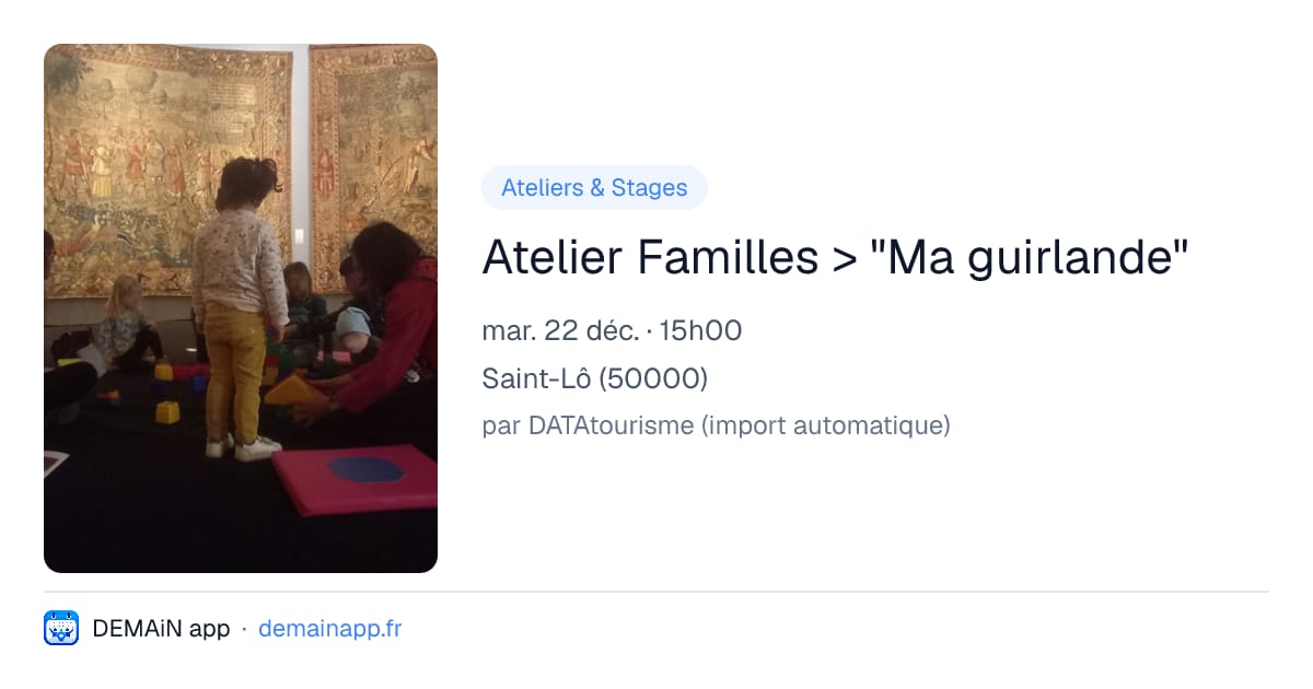 Atelier Familles > "Ma guirlande" — Saint-Lô