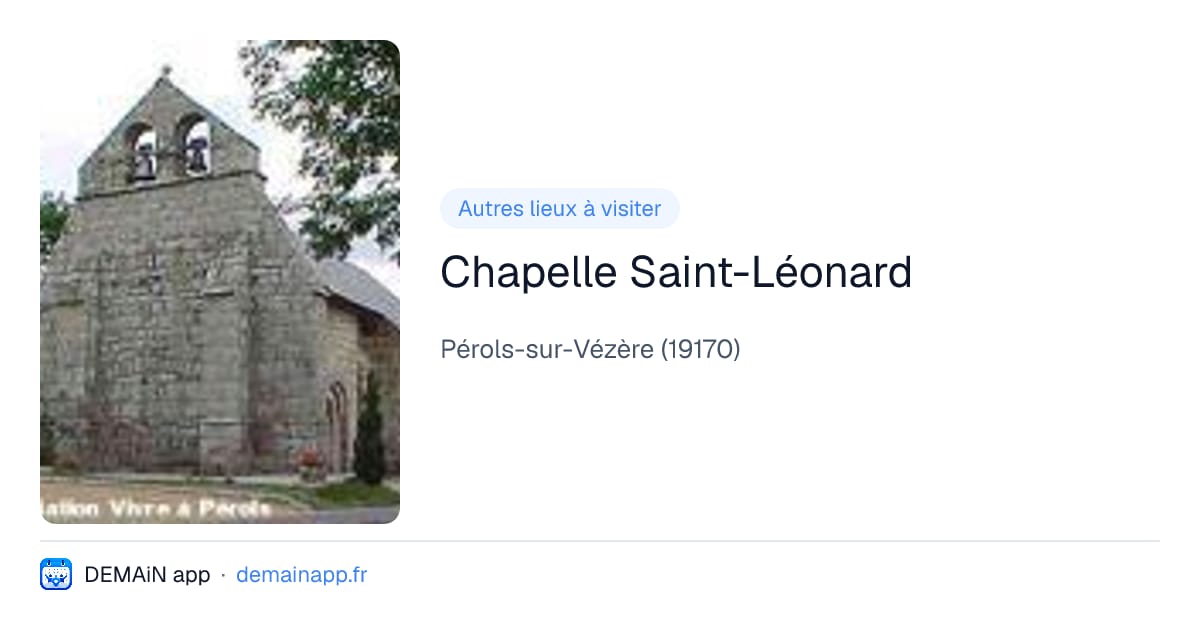 Chapelle Saint-Léonard — Pérols-sur-Vézère