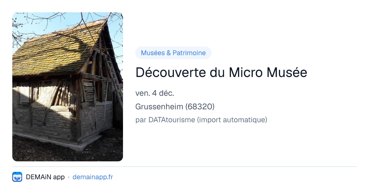 Découverte du Micro Musée — Grussenheim