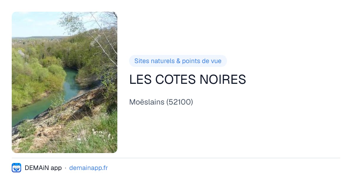 LES COTES NOIRES — Moëslains
