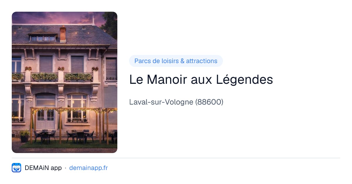 Le Manoir aux Légendes — Laval-sur-Vologne