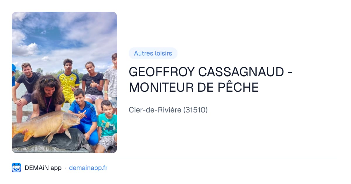 GEOFFROY CASSAGNAUD - MONITEUR DE PÊCHE — Cier-de-Rivière
