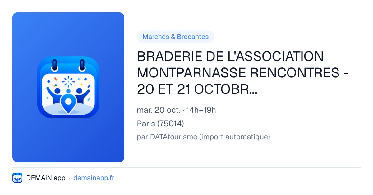 BRADERIE DE L'ASSOCIATION MONTPARNASSE RENCONTRES - 20 ET 21 OCTOBRE 2026 — Paris