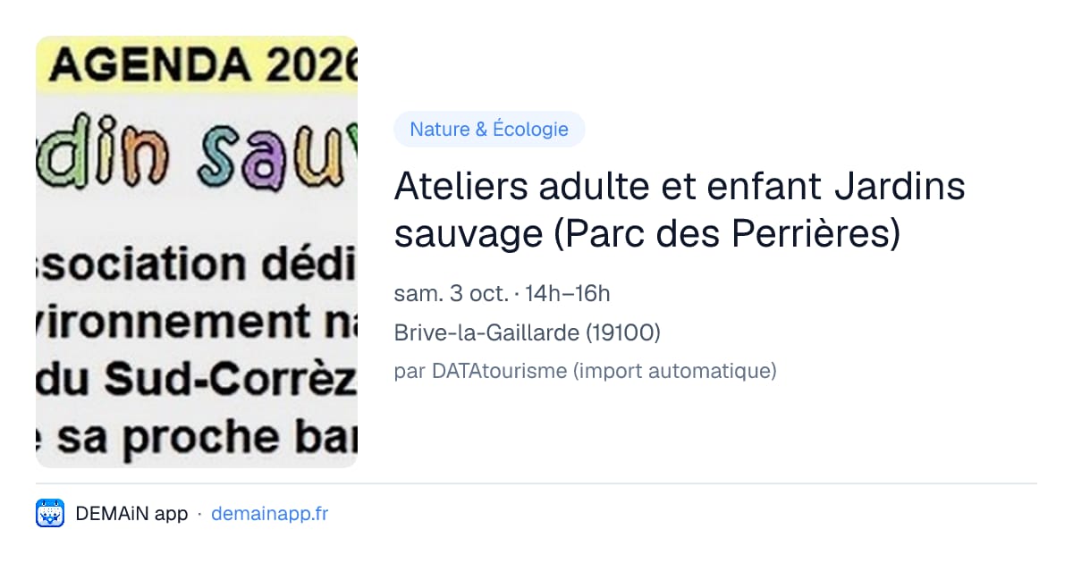 Ateliers adulte et enfant Jardins sauvage (Parc des Perrières) — Brive-la-Gaillarde