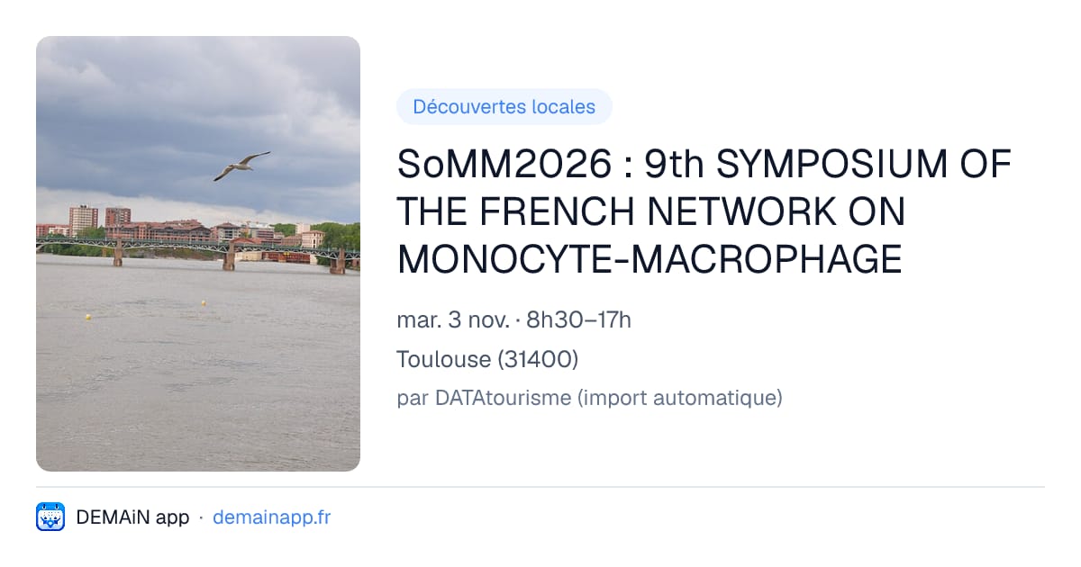 SoMM2026 : 9th SYMPOSIUM OF THE FRENCH NETWORK ON MONOCYTE-MACROPHAGE — Toulouse