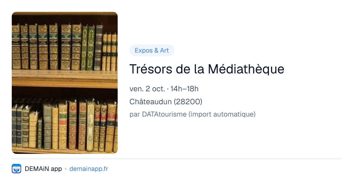 Trésors de la Médiathèque — Châteaudun