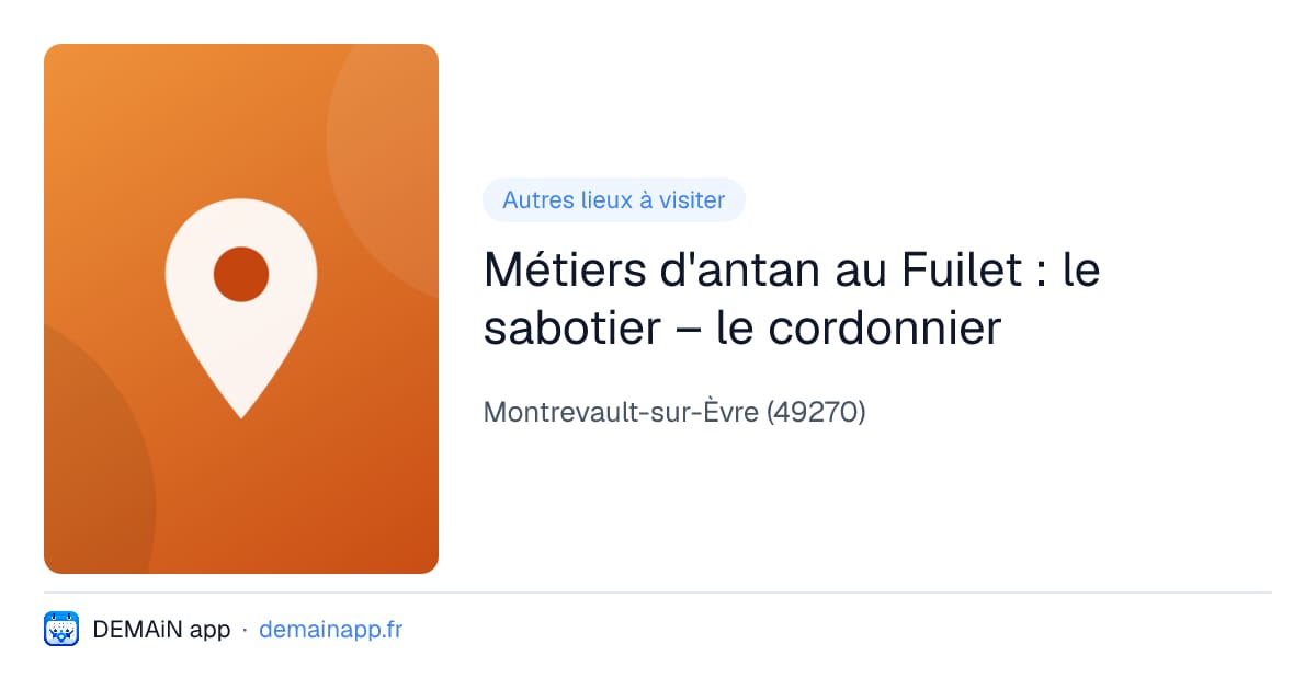 Métiers d'antan au Fuilet : le sabotier – le cordonnier — Montrevault-sur-Èvre