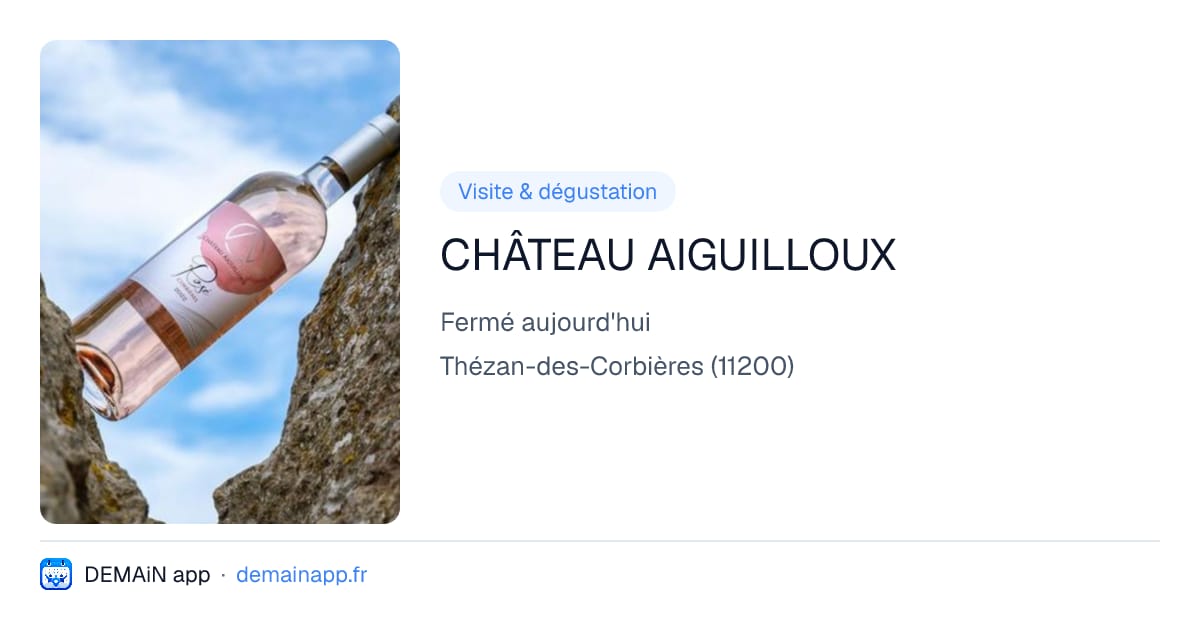 CHÂTEAU AIGUILLOUX — Thézan-des-Corbières