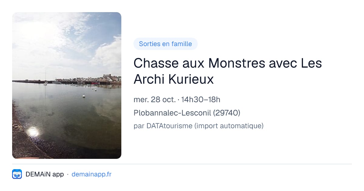 Chasse aux Monstres avec Les Archi Kurieux — Plobannalec-Lesconil