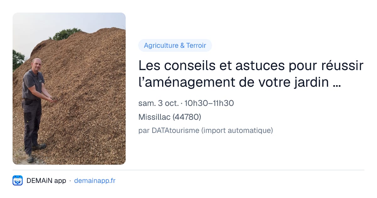 Les conseils et astuces pour réussir l’aménagement de votre jardin d’agrément — Missillac