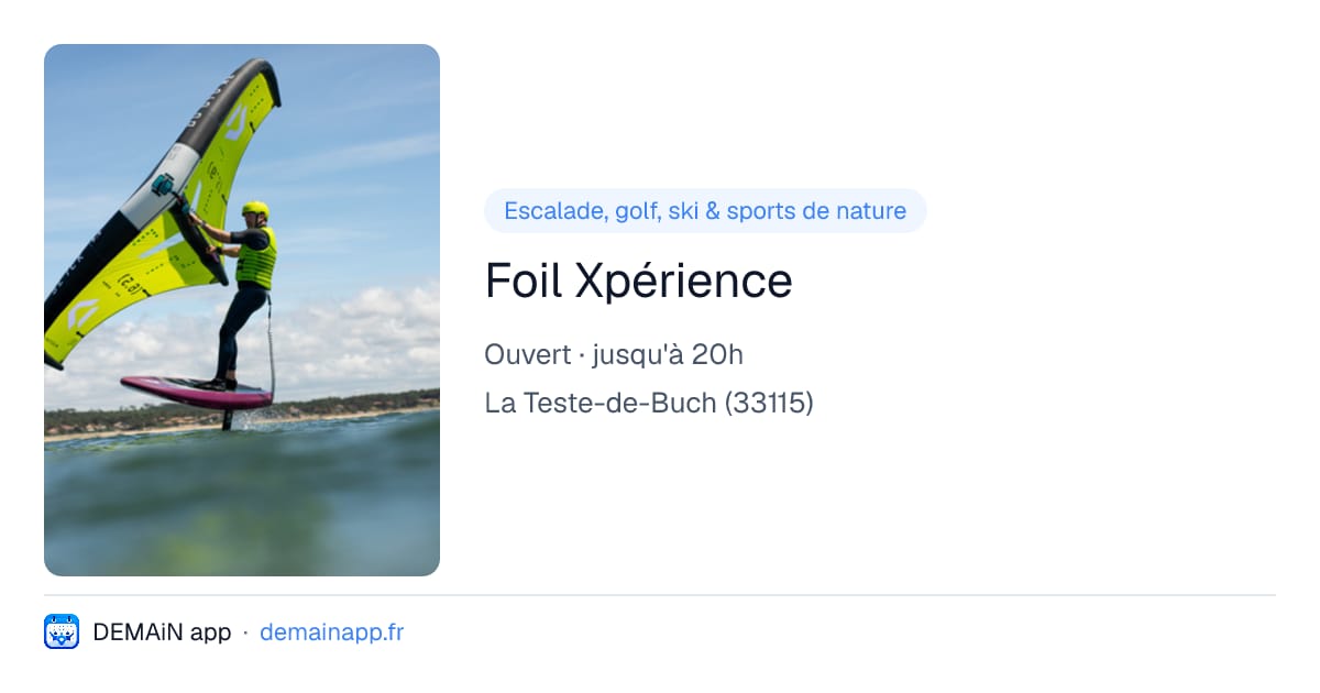 Foil Xpérience — La Teste-de-Buch