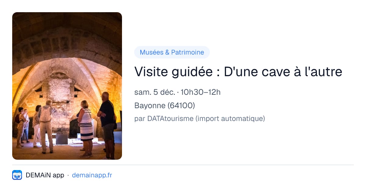 Visite guidée : D'une cave à l'autre — Bayonne