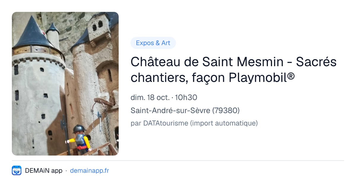 Château de Saint Mesmin - Sacrés chantiers, façon Playmobil® — Saint-André-sur-Sèvre