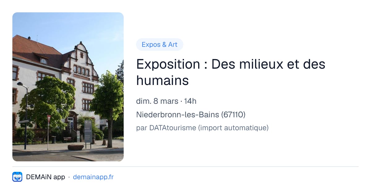 Exposition : Des milieux et des humains — Niederbronn-les-Bains