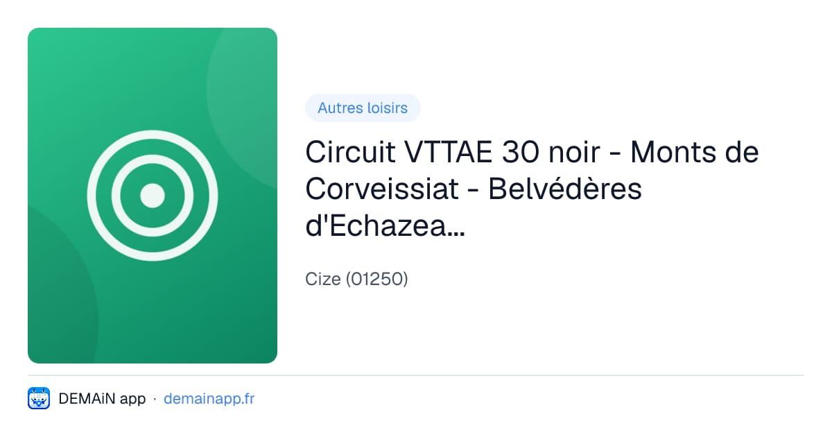 Circuit VTTAE 30 noir - Monts de Corveissiat - Belvédères d'Echazeaux - Espace Revermont Base FFvélo — Cize