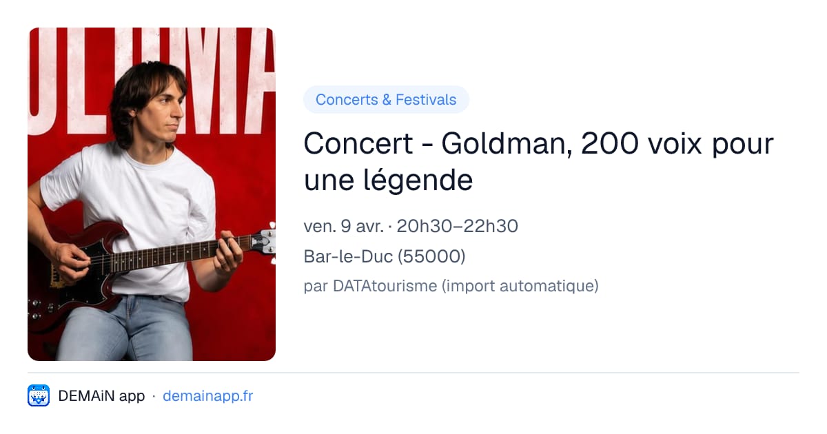 Concert - Goldman, 200 voix pour une légende — Bar-le-Duc