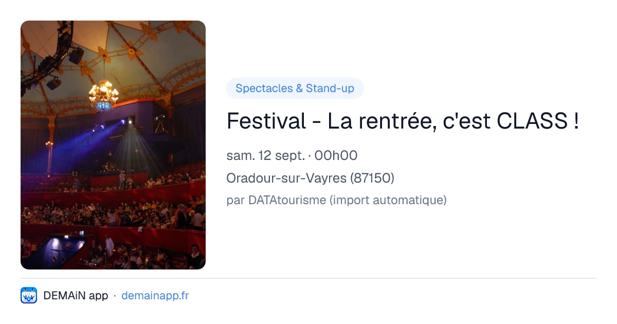 Festival - La rentrée, c'est CLASS ! — Oradour-sur-Vayres